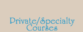 private specialty courses